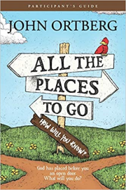 All the Places to Go... How Will You Know? Participant's Guide: God Has Placed Before You an Open Door. What Will You Do?